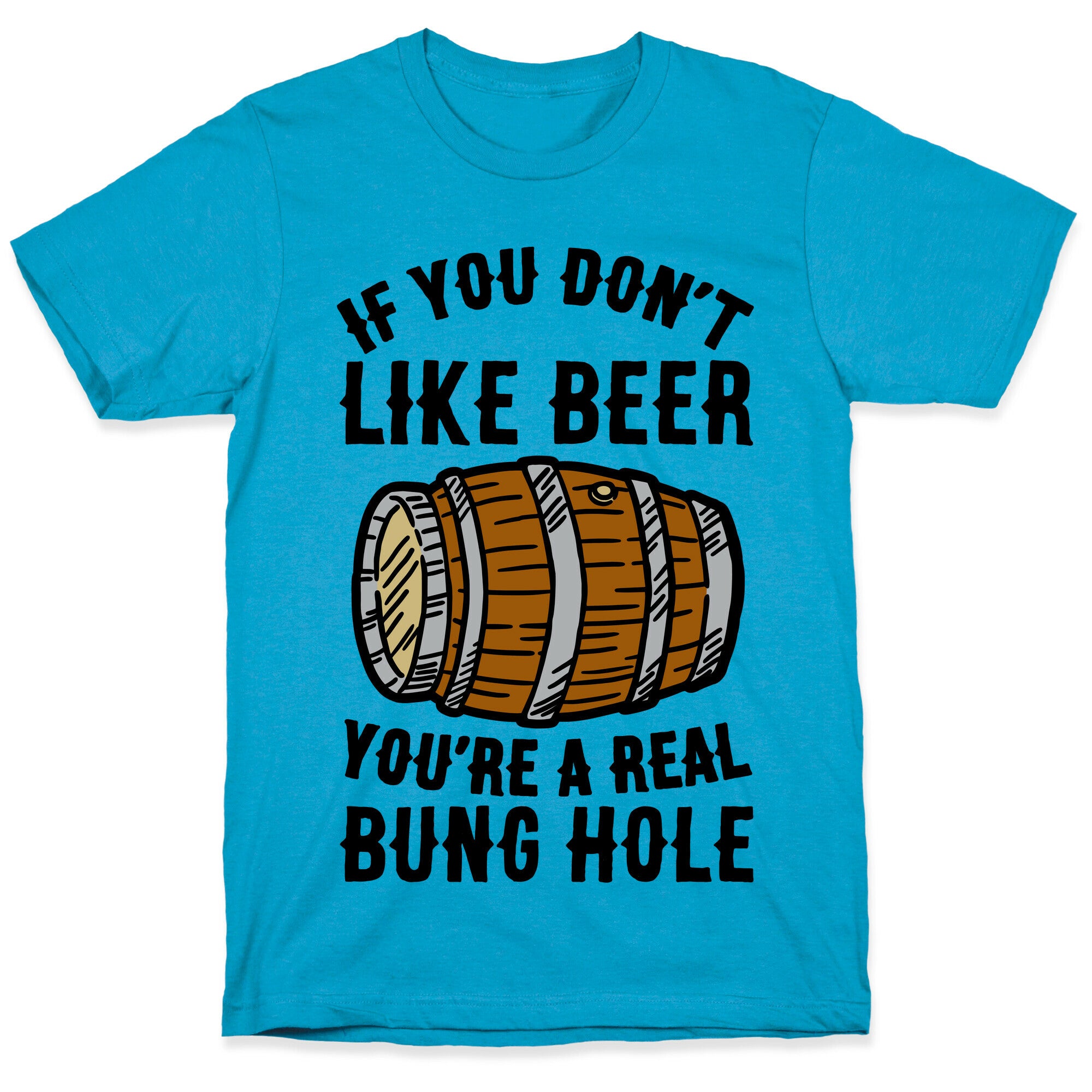 You Don't Like Beer? Unisex Triblend Tee
